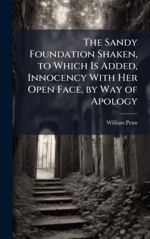 Sandy Foundation Shaken to Which Is Added Innocency With Her Open Face by Way of Apology