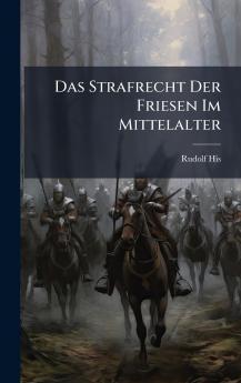 Strafrecht Der Friesen Im Mittelalter