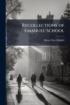 Recollections of Emanuel School
