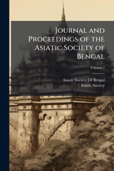 Journal and Proceedings of the Asiatic Society of Bengal