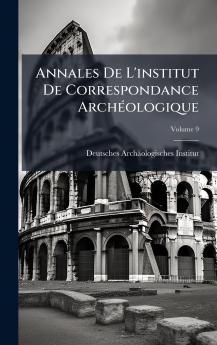 Annales De L'institut De Correspondance ArchÃ(c)ologique