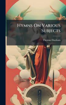 Hymns On Various Subjects