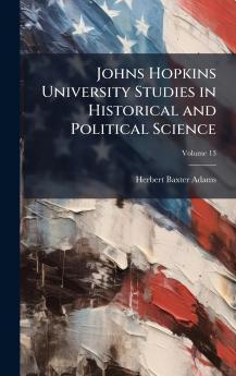 Johns Hopkins University Studies in Historical and Political Science