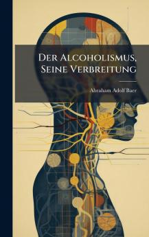 Alcoholismus Seine Verbreitung
