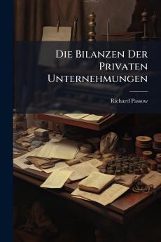 Bilanzen Der Privaten Unternehmungen