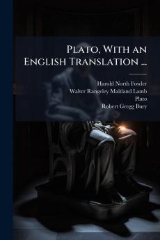 Plato With an English Translation ...