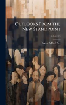 Outlooks From the New Standpoint