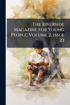 Riverside Magazine for Young People Volume 2 issue 23