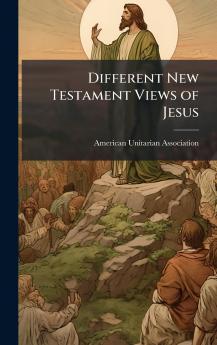 Different New Testament Views of Jesus