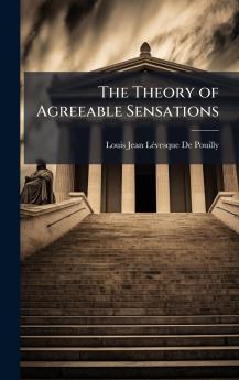 Theory of Agreeable Sensations