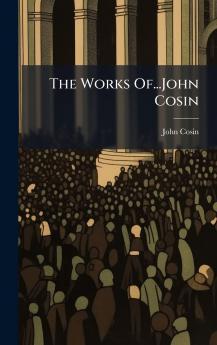Works Of...John Cosin