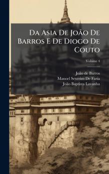 Da Asia De JoÃ£o De Barros E De Diogo De Couto