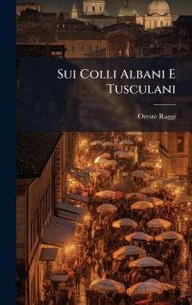 Sui Colli Albani E Tusculani