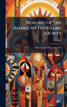Memoirs of the American Folk-Lore Society