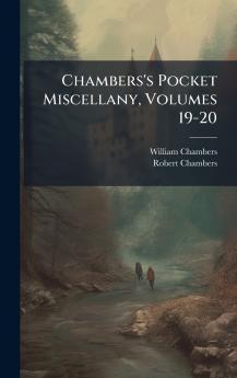 Chambers's Pocket Miscellany Volumes 19-20
