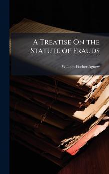 Treatise On the Statute of Frauds