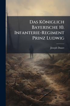 Königlich Bayerische 10. Infanterie-Regiment Prinz Ludwig