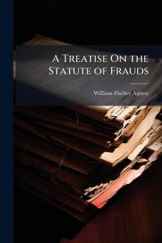 Treatise On the Statute of Frauds