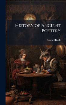 History of Ancient Pottery