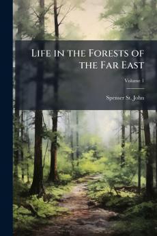 Life in the Forests of the Far East