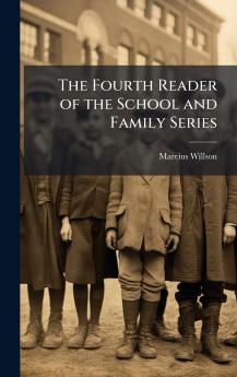 Fourth Reader of the School and Family Series