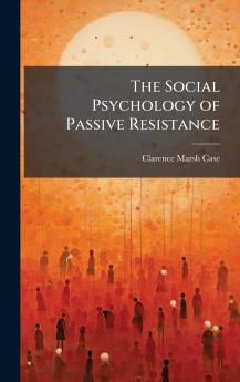 Social Psychology of Passive Resistance