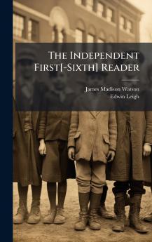 Independent First[-Sixth] Reader