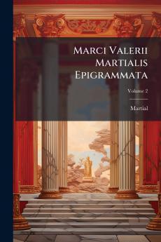 Marci Valerii Martialis Epigrammata