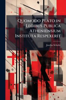 Quomodo Plato in Legibus Publica Atheniensium Instituta Respexerit