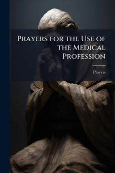 Prayers for the Use of the Medical Profession
