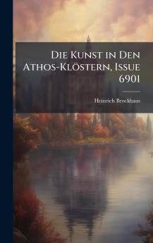Kunst in Den Athos-Klöstern Issue 6901