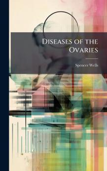 Diseases of the Ovaries