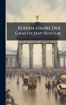 Kerken-Ordre Der Graefschap Bentem