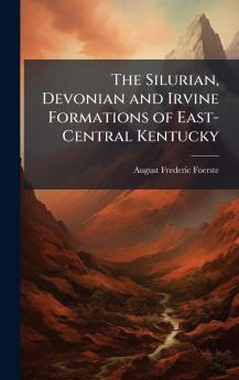 Silurian Devonian and Irvine Formations of East-Central Kentucky