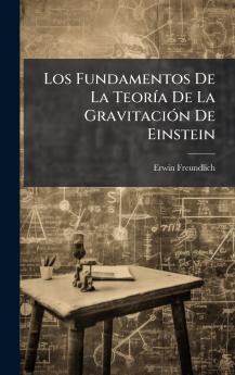 Fundamentos De La TeorÃ-a De La GravitaciÃ3n De Einstein