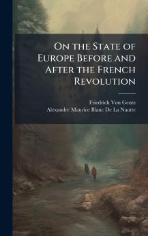 On the State of Europe Before and After the French Revolution