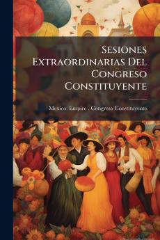 Sesiones Extraordinarias Del Congreso Constituyente