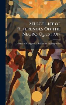 Select List of References On the Negro Question