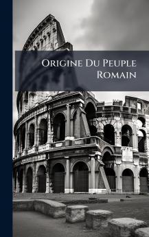 Origine Du Peuple Romain