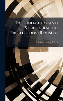 Trigonometry and Stereographic Projections (Revised)