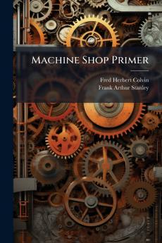 Machine Shop Primer