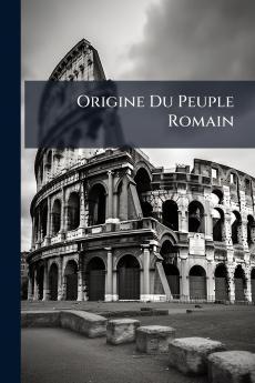 Origine Du Peuple Romain