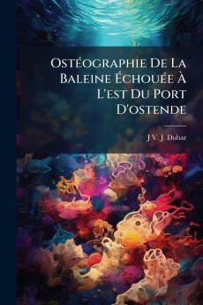 OstÃ(c)ographie De La Baleine Ã&#137;chouÃ(c)e Ã&#128; L'est Du Port D'ostende