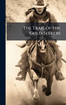 Trail of the Gold-Seekers