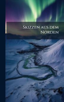 Skizzen aus dem Norden