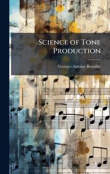Science of Tone Production