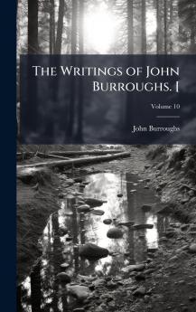 Writings of John Burroughs. [