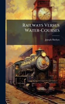 Railways Versus Water-Courses