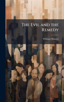 Evil and the Remedy