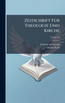 Zeitschrift FÃ1/4r Theologie Und Kirche